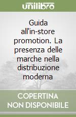 Guida all'in-store promotion. La presenza delle marche nella distribuzione moderna libro