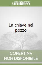 La chiave nel pozzo libro