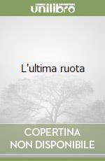 L'ultima ruota libro