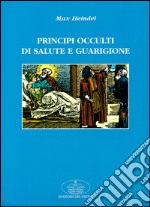 Principi occulti di salute e guarigione libro