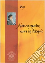 Avere un maestro, essere un discepolo libro