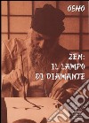 Zen. Il lampo di diamante libro di Osho Belloli D. (cur.)