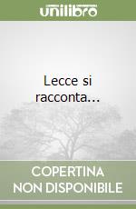 Lecce si racconta... libro