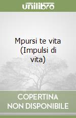 Mpursi te vita (Impulsi di vita) libro
