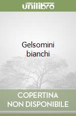 Gelsomini bianchi libro