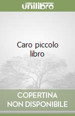 Caro piccolo libro libro