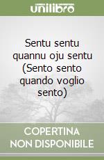 Sentu sentu quannu oju sentu (Sento sento quando voglio sento) libro