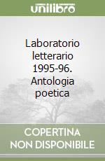 Laboratorio letterario 1995-96. Antologia poetica libro