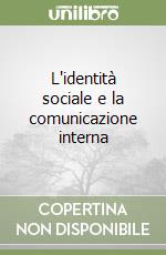 L'identità sociale e la comunicazione interna