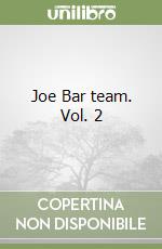 Joe Bar team. Vol. 2