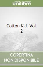Cotton Kid. Vol. 2 libro
