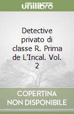 Detective privato di classe R. Prima de L'Incal. Vol. 2 libro