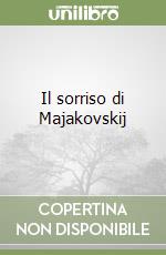 Il sorriso di Majakovskij libro