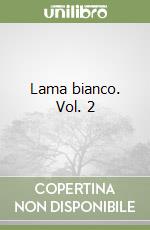 Lama bianco. Vol. 2 libro