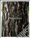 Taxonomies. Ediz. bilingue libro