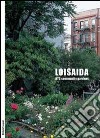 Loisaida. NYC Community Gardens. Ediz. italiana e inglese libro