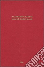 Alighiero Boetti. Materiali inediti raccolti. Ediz. illustrata