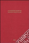 Alighiero Boetti. Materiali inediti raccolti. Ediz. illustrata libro di Martegani A. (cur.) Pancrazzi L. (cur.)