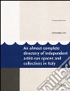 Artissima LIDO. Una guida quasi completa agli spazi indipendenti e alternativi dell'arte contemporanea in Italia. Ediz. multilingue libro