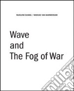 Wave and the fog of war. Ediz. inglese libro