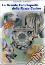 La grande enciclopedia delle razze canine. CD-ROM libro