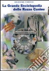 La grande enciclopedia delle razze canine. CD-ROM libro