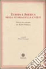 Europa e America nella storia della civiltà. Studi in onore di Aldo Stella libro