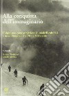 Alla conquista dell'immaginario. L'alpinismo come proiezione di modelli culturali e sociali borghesi tra Otto e Novecento libro