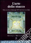 L'arte dello stucco. Storia, tecnica, metodologie della tradizione veneziana libro