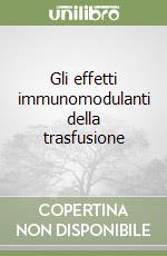 Gli effetti immunomodulanti della trasfusione