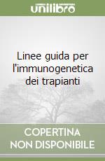 Linee guida per l'immunogenetica dei trapianti