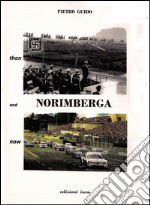 Norimberga. Then and now libro