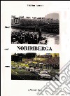 Norimberga. Then and now libro