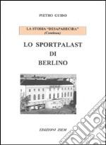 Lo sportpalast di Berlino libro