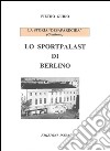 Lo sportpalast di Berlino libro