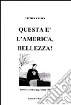 Questa è l'America, bellezza! Com'era dolce negli anni '60 libro