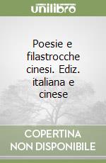 Poesie e filastrocche cinesi. Ediz. italiana e cinese libro