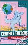 Dentro l'energia: il metano si racconta libro