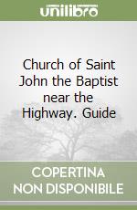 Church of Saint John the Baptist near the Highway. Guide libro