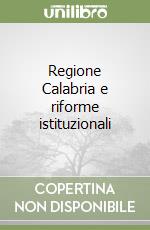 Regione Calabria e riforme istituzionali libro