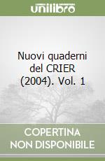 Nuovi quaderni del CRIER (2004). Vol. 1