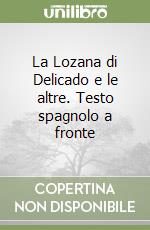 La Lozana di Delicado e le altre. Testo spagnolo a fronte libro