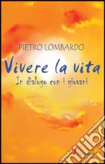 Vivere la vita libro