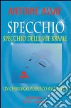 Specchio specchio delle mie brame. Un chirurgo plastico racconta libro