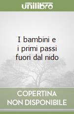 I bambini e i primi passi fuori dal nido