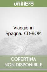 Viaggio in Spagna. CD-ROM libro