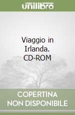 Viaggio in Irlanda. CD-ROM libro