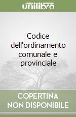 Codice dell'ordinamento comunale e provinciale libro