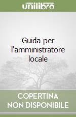 Guida per l'amministratore locale libro