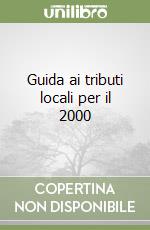 Guida ai tributi locali per il 2000 libro